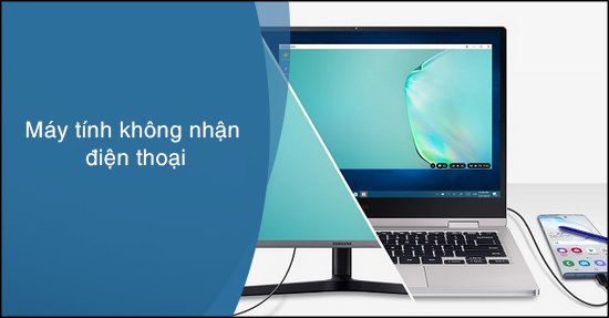 loi laptop khong nhan dien thoai 1 - Tại Sao Máy Tính Không Kết Nối Được Với Điện Thoại?